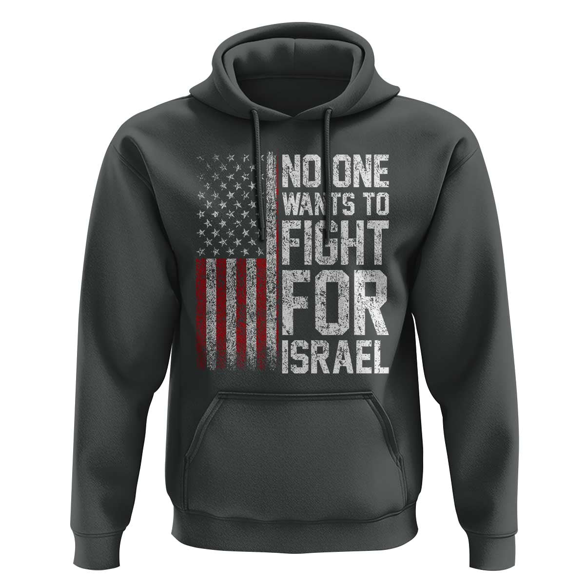 No One Wants To Fight For Israel Hoodie Vintage American Flag Anti War Freedom First