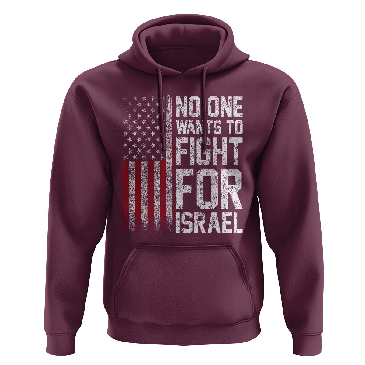No One Wants To Fight For Israel Hoodie Vintage American Flag Anti War Freedom First