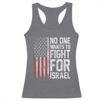 No One Wants To Fight For Israel Racerback Tank Top Vintage American Flag Anti War Freedom First