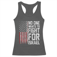 No One Wants To Fight For Israel Racerback Tank Top Vintage American Flag Anti War Freedom First