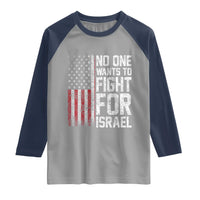 No One Wants To Fight For Israel Raglan Shirt Vintage American Flag Anti War Freedom First