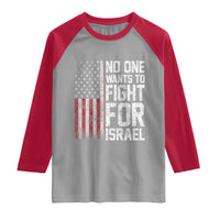 No One Wants To Fight For Israel Raglan Shirt Vintage American Flag Anti War Freedom First