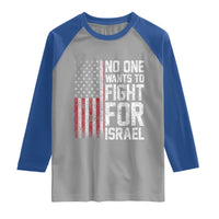 No One Wants To Fight For Israel Raglan Shirt Vintage American Flag Anti War Freedom First