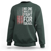 No One Wants To Fight For Israel Sweatshirt Vintage American Flag Anti War Freedom First