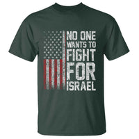 No One Wants To Fight For Israel T Shirt Vintage American Flag Anti War Freedom First