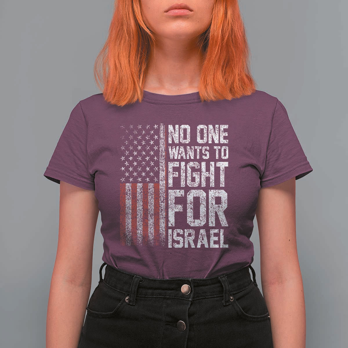 No One Wants To Fight For Israel T Shirt For Women Vintage American Flag Anti War Freedom First