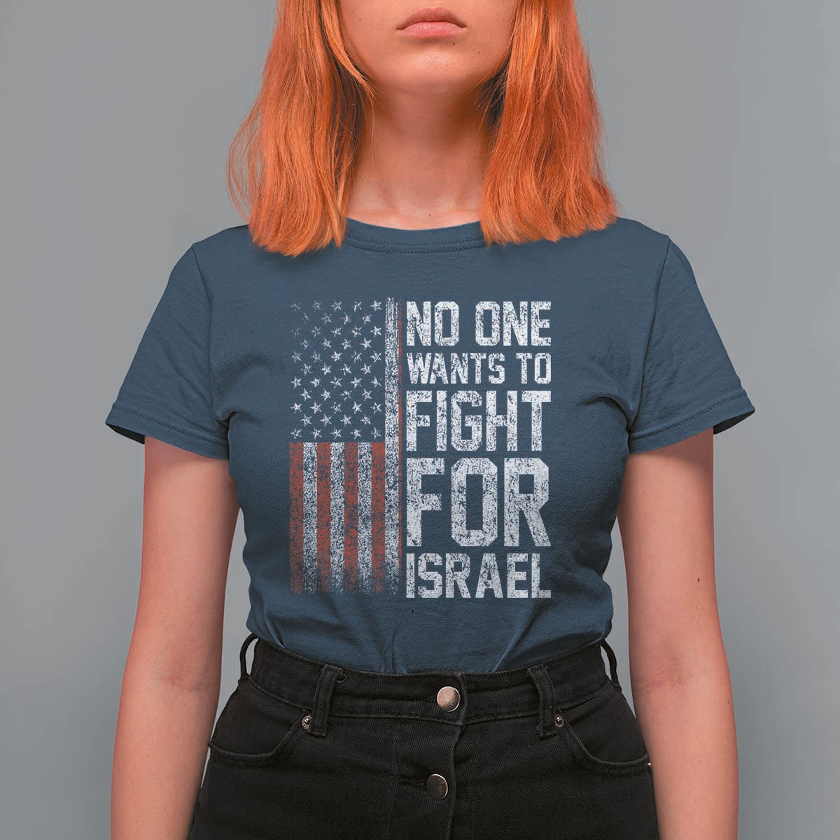 No One Wants To Fight For Israel T Shirt For Women Vintage American Flag Anti War Freedom First