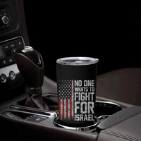 No One Wants To Fight For Israel Tumbler Cup Vintage American Flag Anti War Freedom First