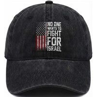 No One Wants To Fight For Israel Washed Cotton Baseball Cap Vintage American Flag Anti War Freedom First