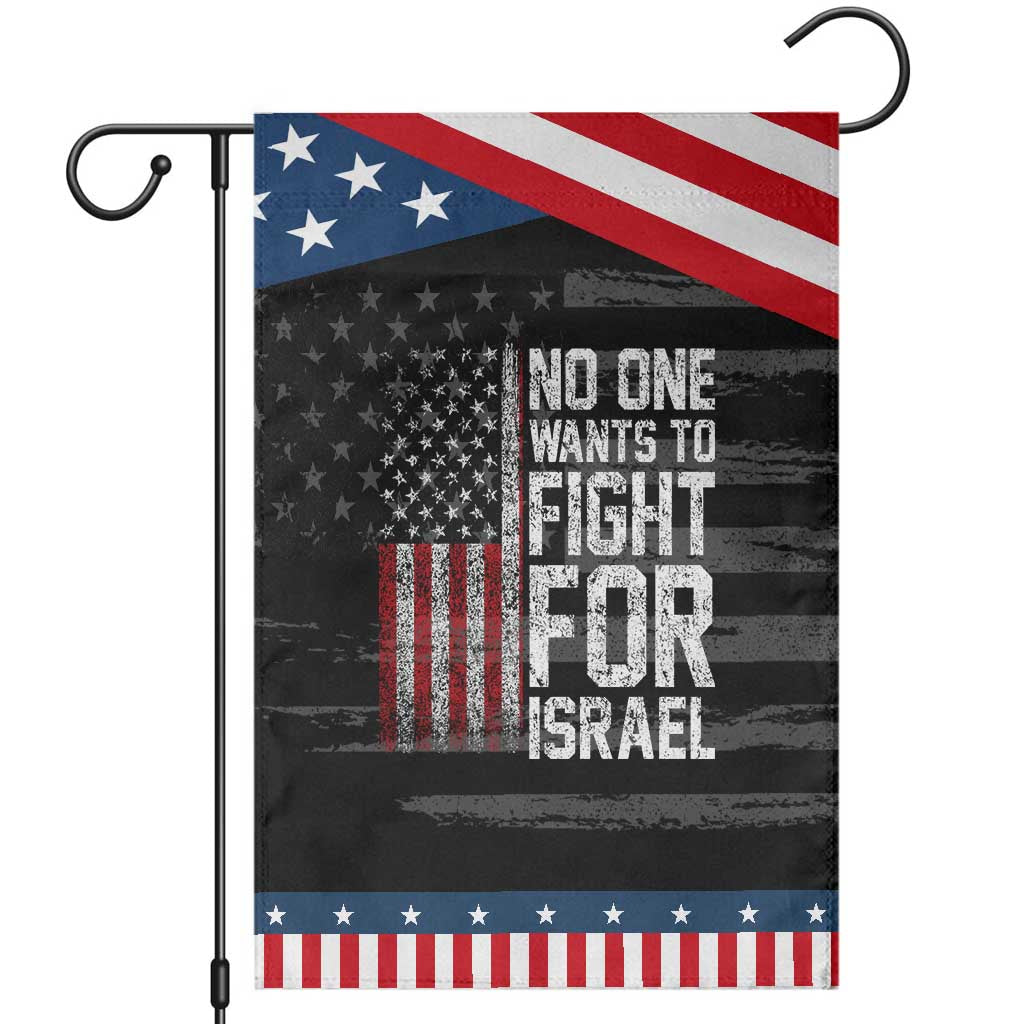 No One Wants To Fight For Israel Garden Flag Vintage American Flag Anti War Freedom First