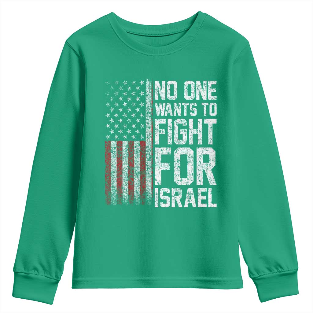 No One Wants To Fight For Israel Youth Sweatshirt Vintage American Flag Anti War Freedom First