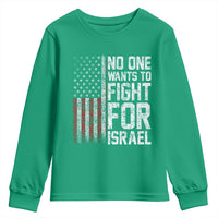 No One Wants To Fight For Israel Youth Sweatshirt Vintage American Flag Anti War Freedom First