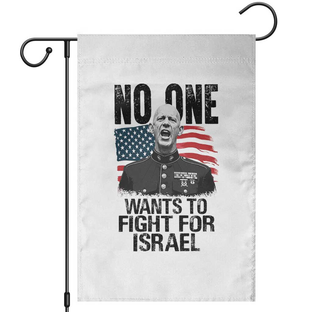 No One Wants To Fight For Israel Garden Flag Marine Veteran American Freedom