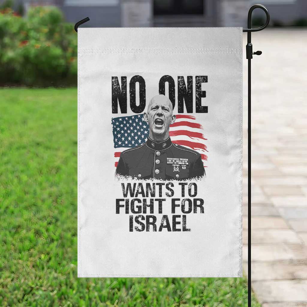 No One Wants To Fight For Israel Garden Flag Marine Veteran American Freedom
