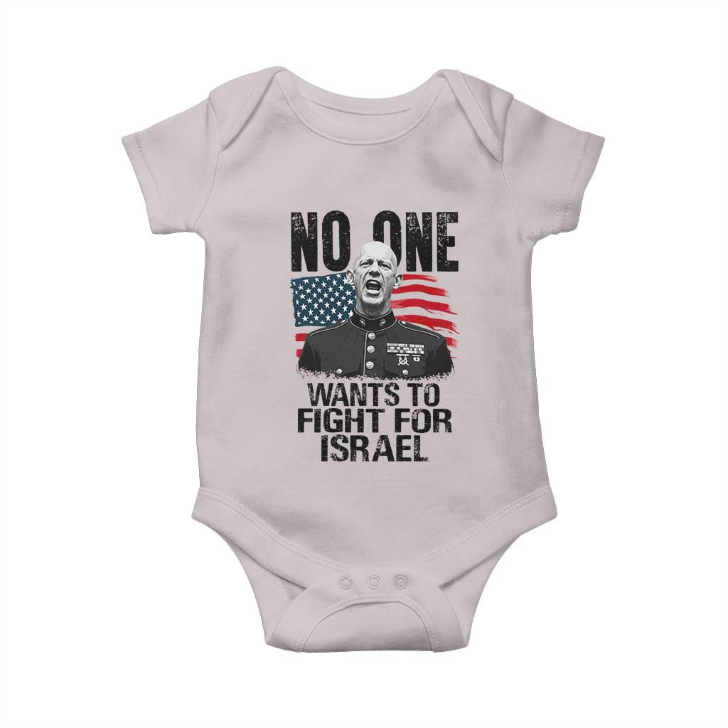No One Wants To Fight For Israel Baby Onesie Marine Veteran American Freedom
