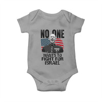 No One Wants To Fight For Israel Baby Onesie Marine Veteran American Freedom