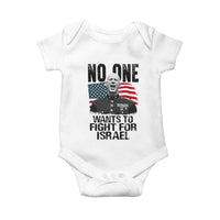 No One Wants To Fight For Israel Baby Onesie Marine Veteran American Freedom