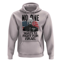 No One Wants To Fight For Israel Hoodie Marine Veteran American Freedom