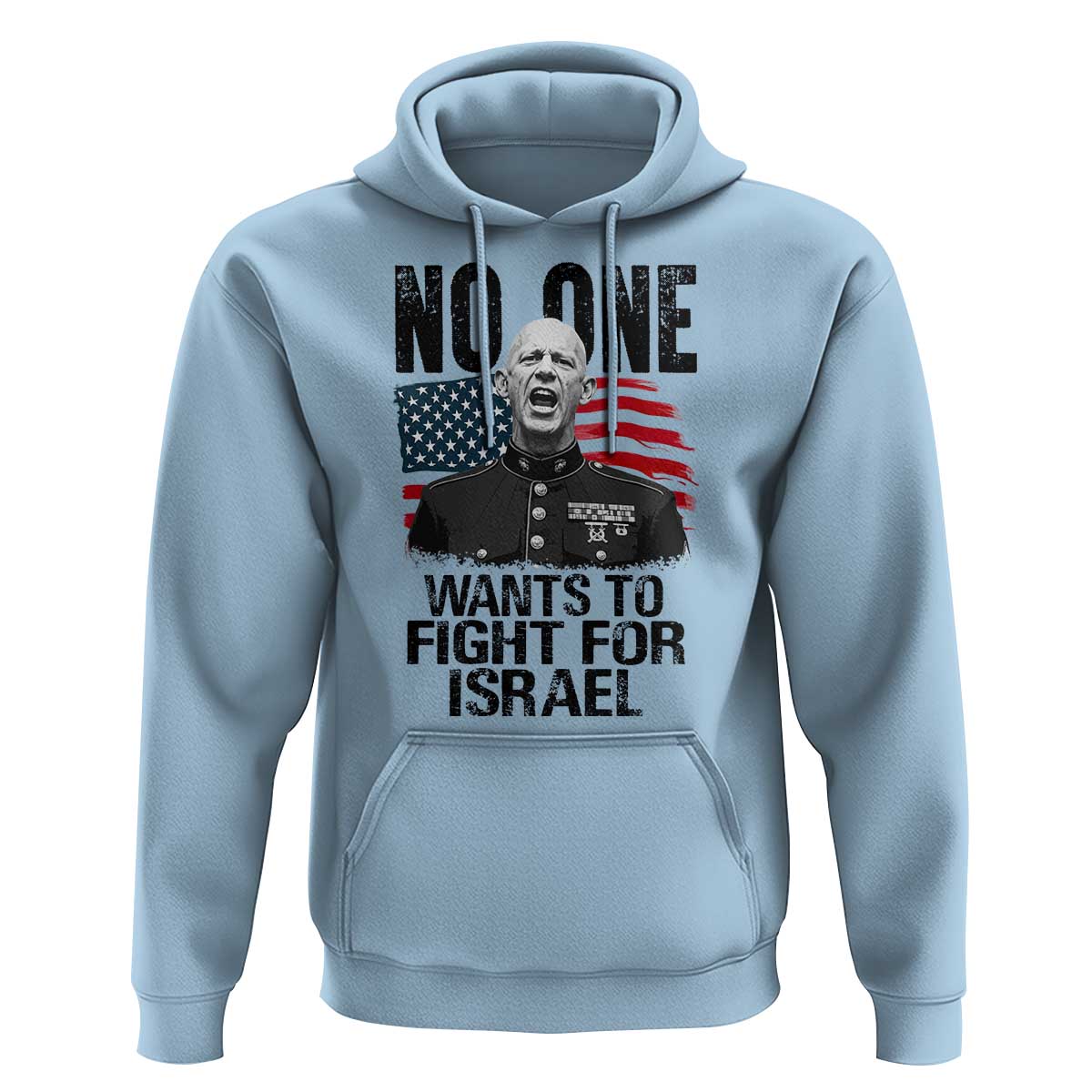 No One Wants To Fight For Israel Hoodie Marine Veteran American Freedom