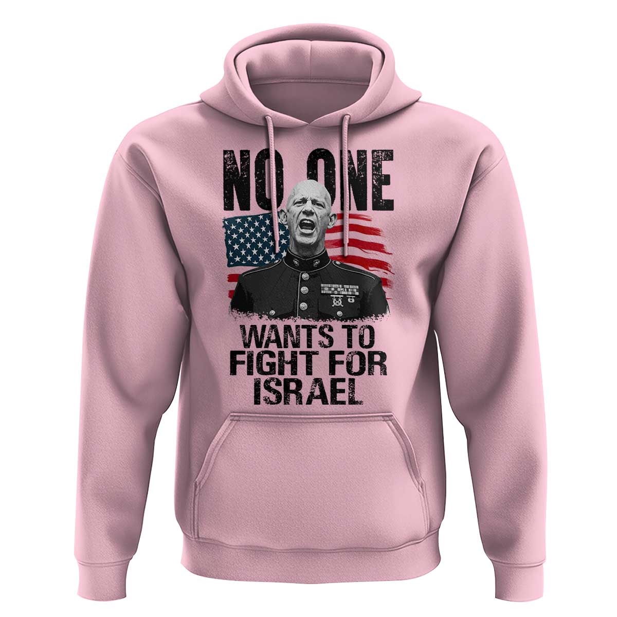 No One Wants To Fight For Israel Hoodie Marine Veteran American Freedom