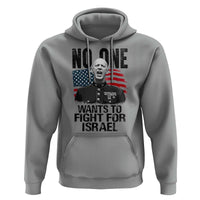 No One Wants To Fight For Israel Hoodie Marine Veteran American Freedom