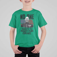 No One Wants To Fight For Israel T Shirt For Kid Marine Veteran American Freedom