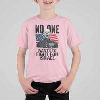No One Wants To Fight For Israel T Shirt For Kid Marine Veteran American Freedom