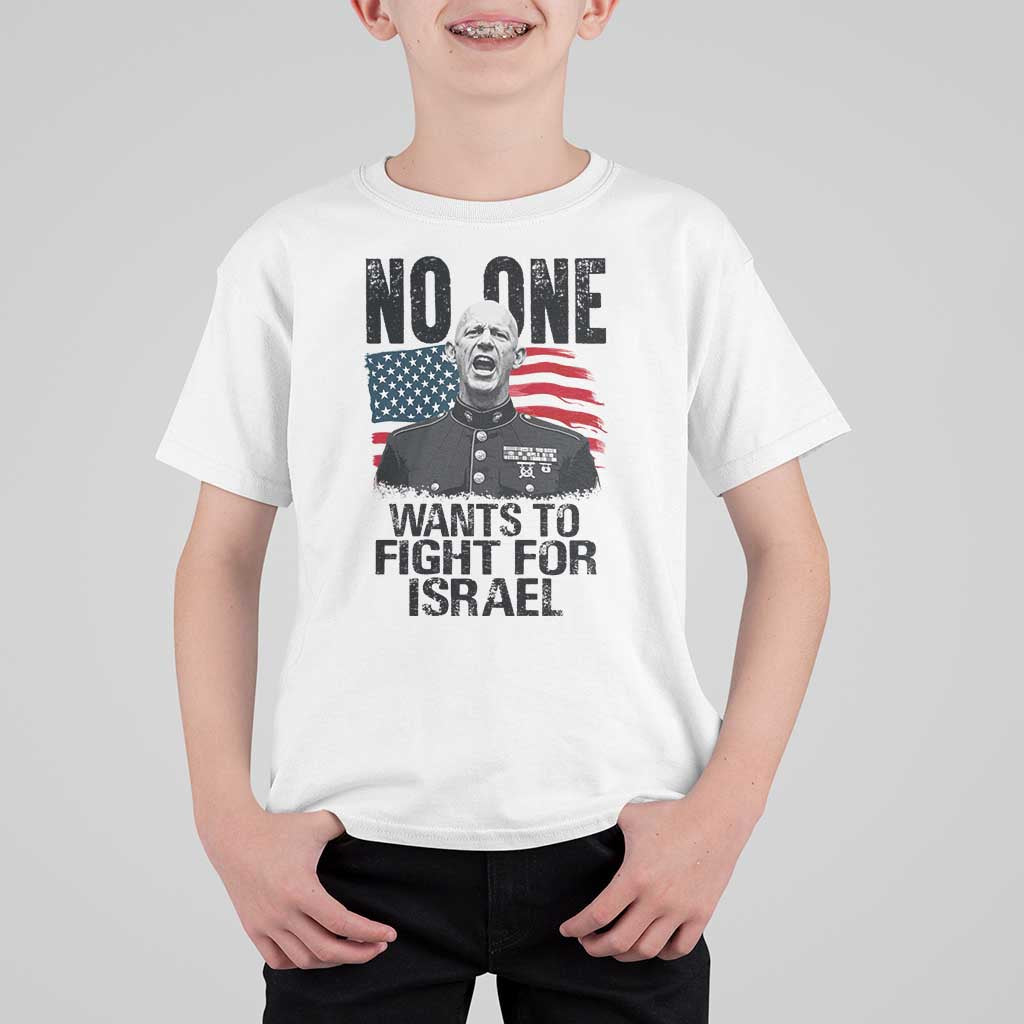 No One Wants To Fight For Israel T Shirt For Kid Marine Veteran American Freedom