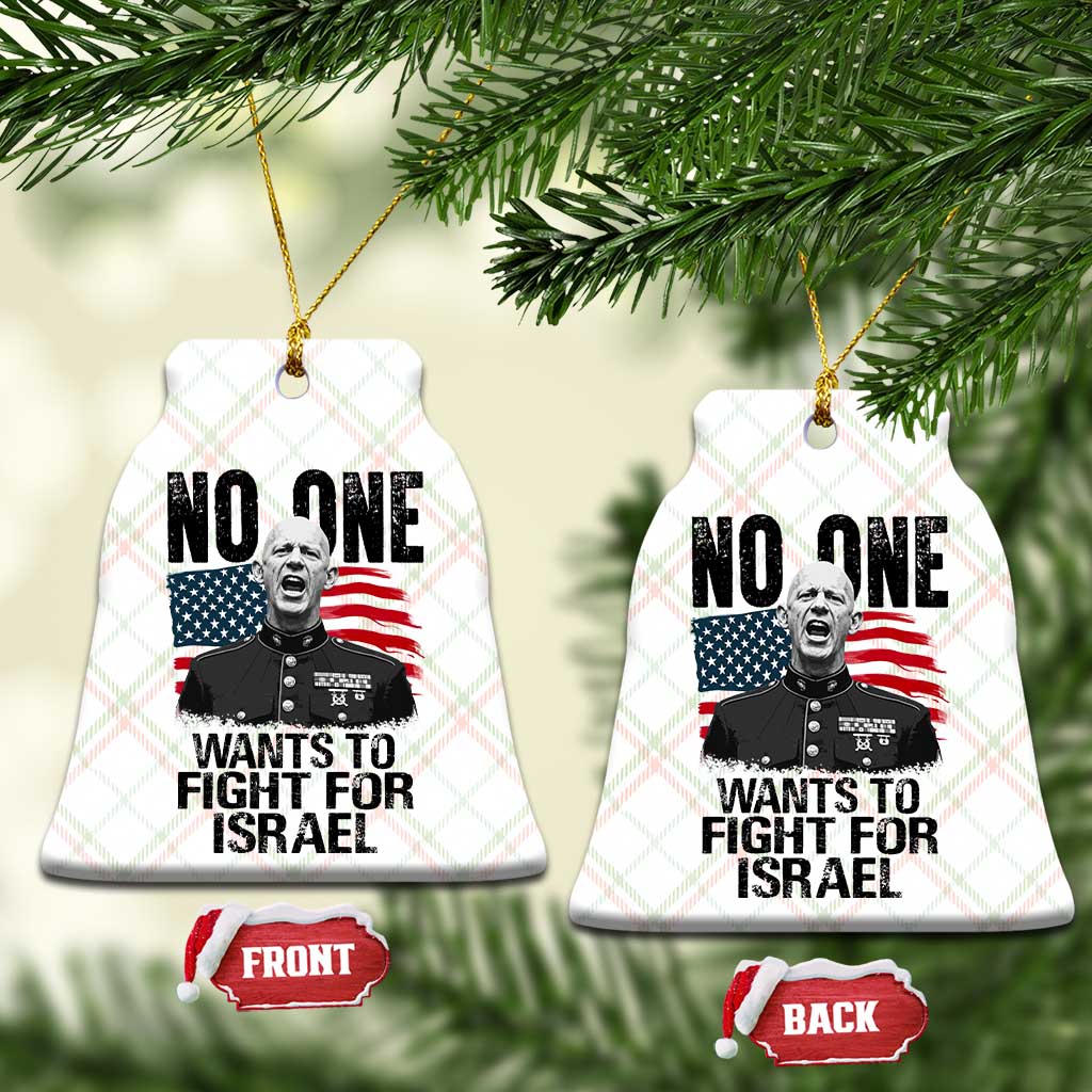 No One Wants To Fight For Israel Ceramic Ornament Marine Veteran American Freedom