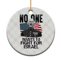 No One Wants To Fight For Israel Ceramic Ornament Marine Veteran American Freedom