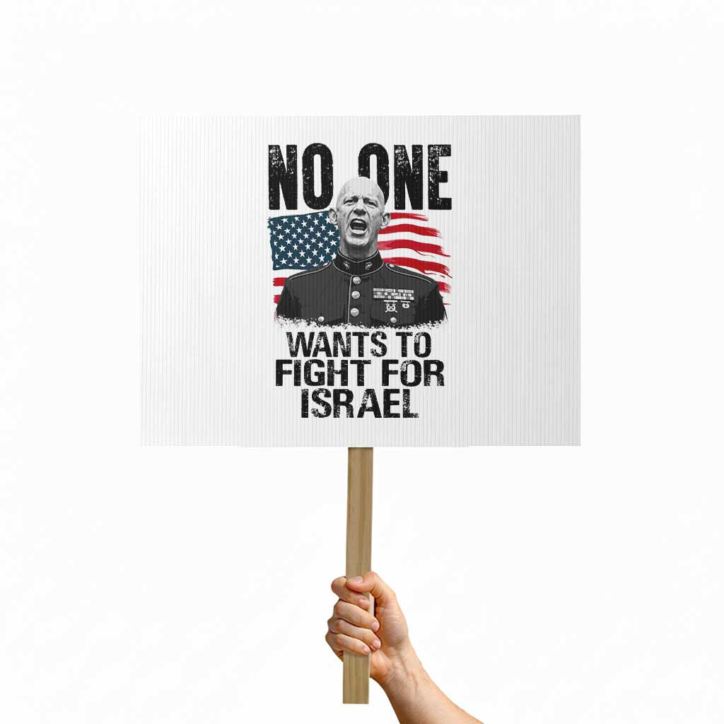 No One Wants To Fight For Israel Protest Sign Marine Veteran American Freedom