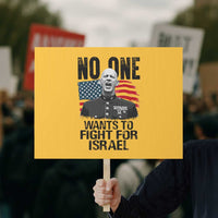 No One Wants To Fight For Israel Protest Sign Marine Veteran American Freedom