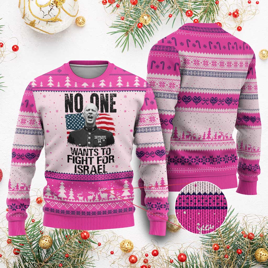 No One Wants To Fight For Israel Ugly Christmas Sweater Marine Veteran American Freedom