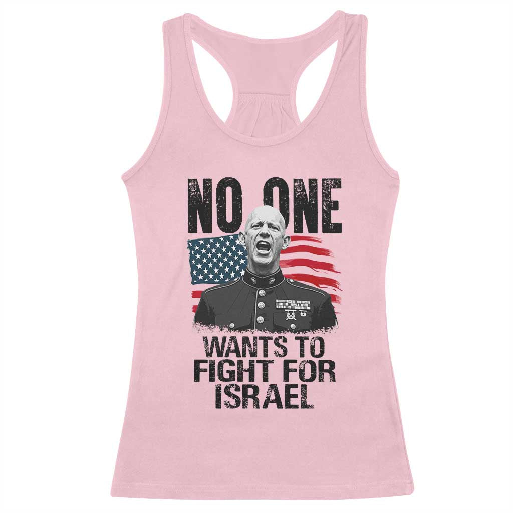 No One Wants To Fight For Israel Racerback Tank Top Marine Veteran American Freedom