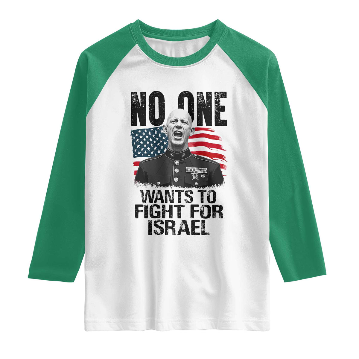 No One Wants To Fight For Israel Raglan Shirt Marine Veteran American Freedom