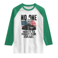 No One Wants To Fight For Israel Raglan Shirt Marine Veteran American Freedom