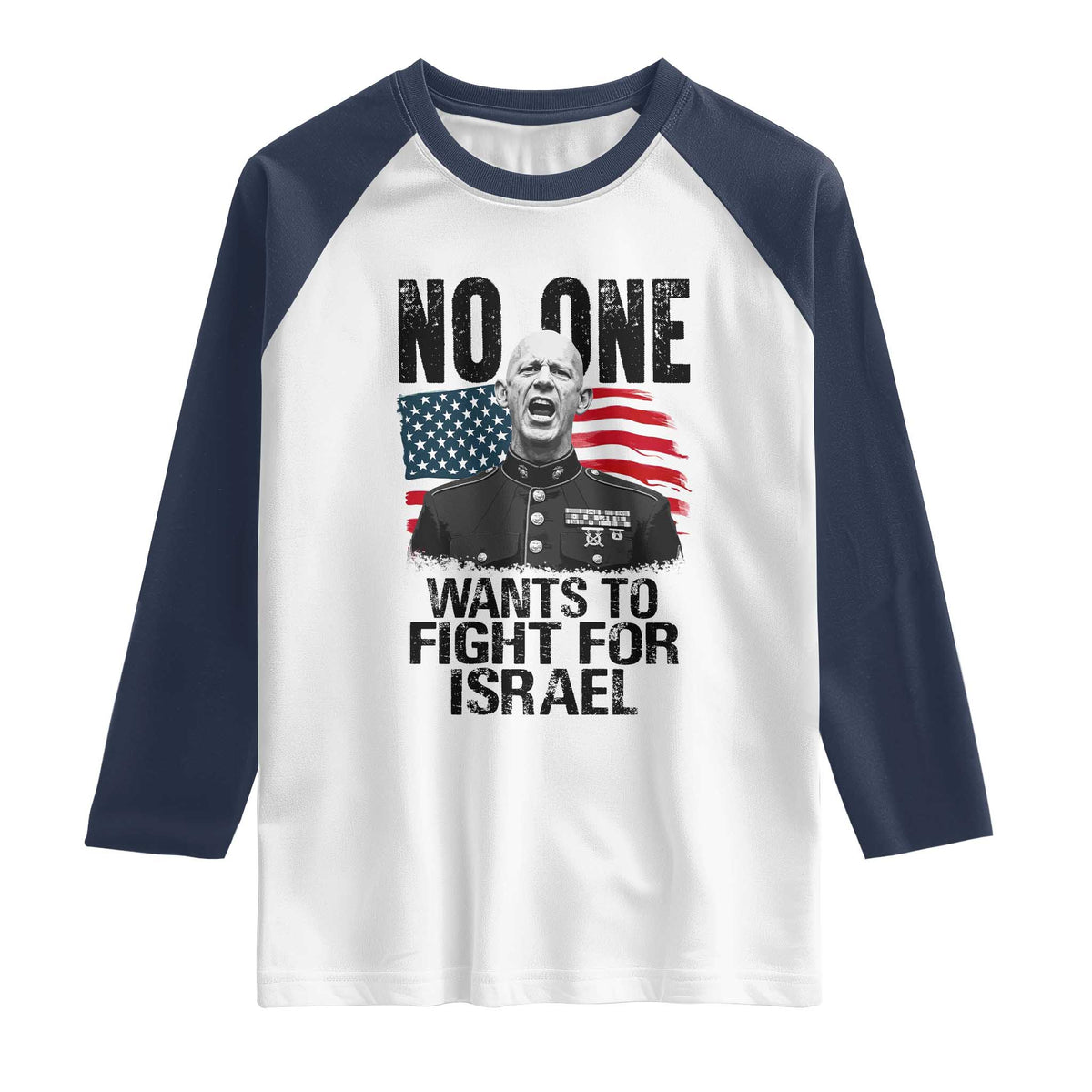 No One Wants To Fight For Israel Raglan Shirt Marine Veteran American Freedom