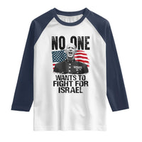 No One Wants To Fight For Israel Raglan Shirt Marine Veteran American Freedom