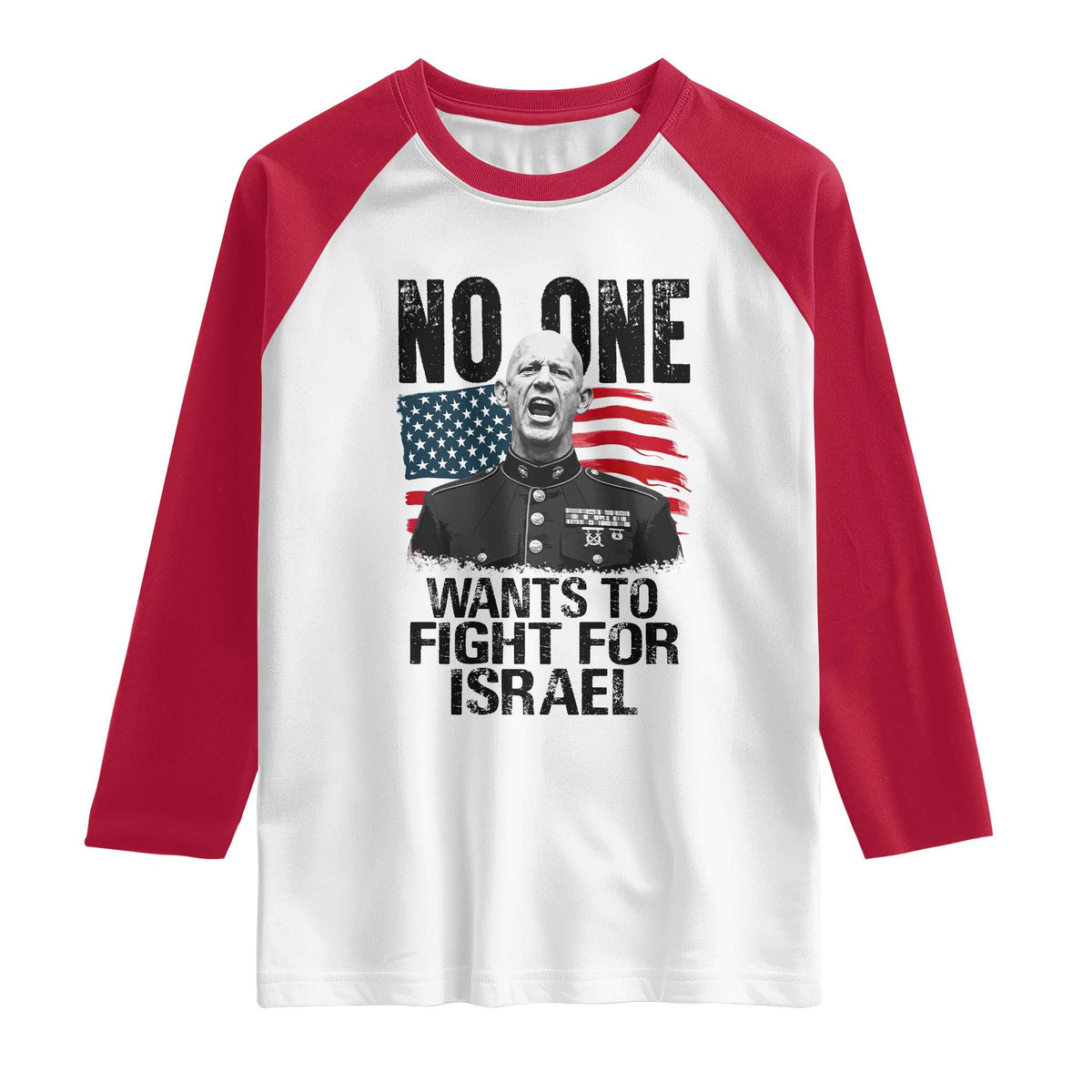 No One Wants To Fight For Israel Raglan Shirt Marine Veteran American Freedom