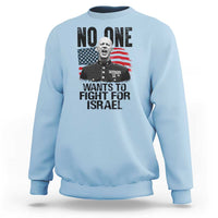 No One Wants To Fight For Israel Sweatshirt Marine Veteran American Freedom