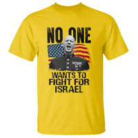 No One Wants To Fight For Israel T Shirt Marine Veteran American Freedom