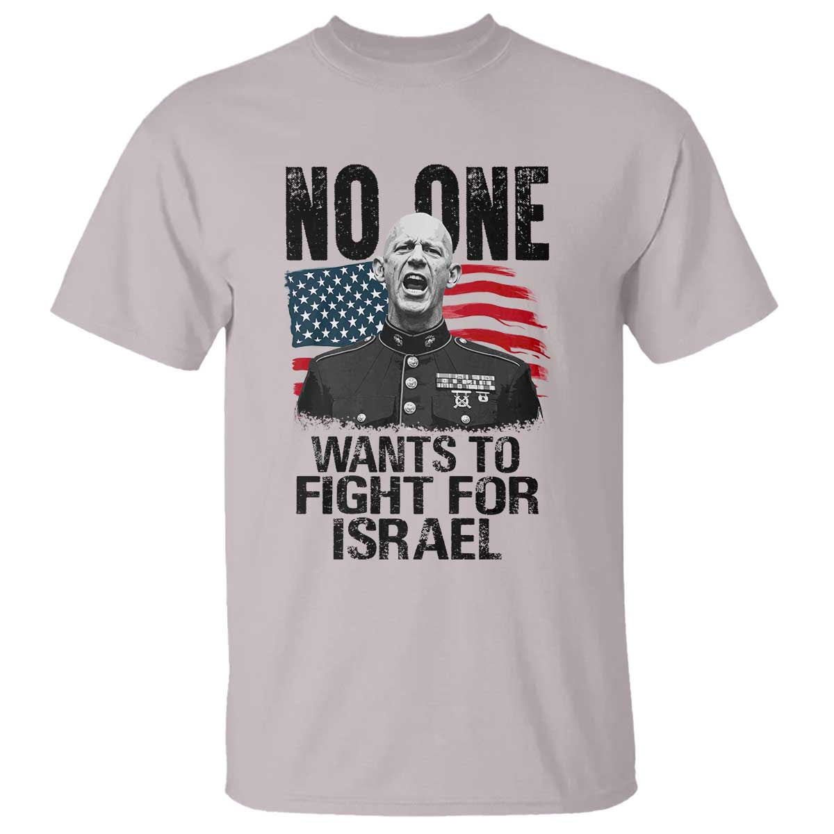 No One Wants To Fight For Israel T Shirt Marine Veteran American Freedom