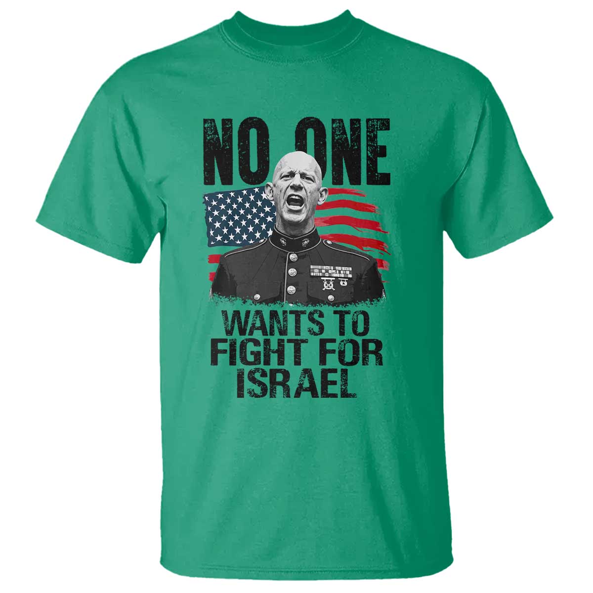 No One Wants To Fight For Israel T Shirt Marine Veteran American Freedom