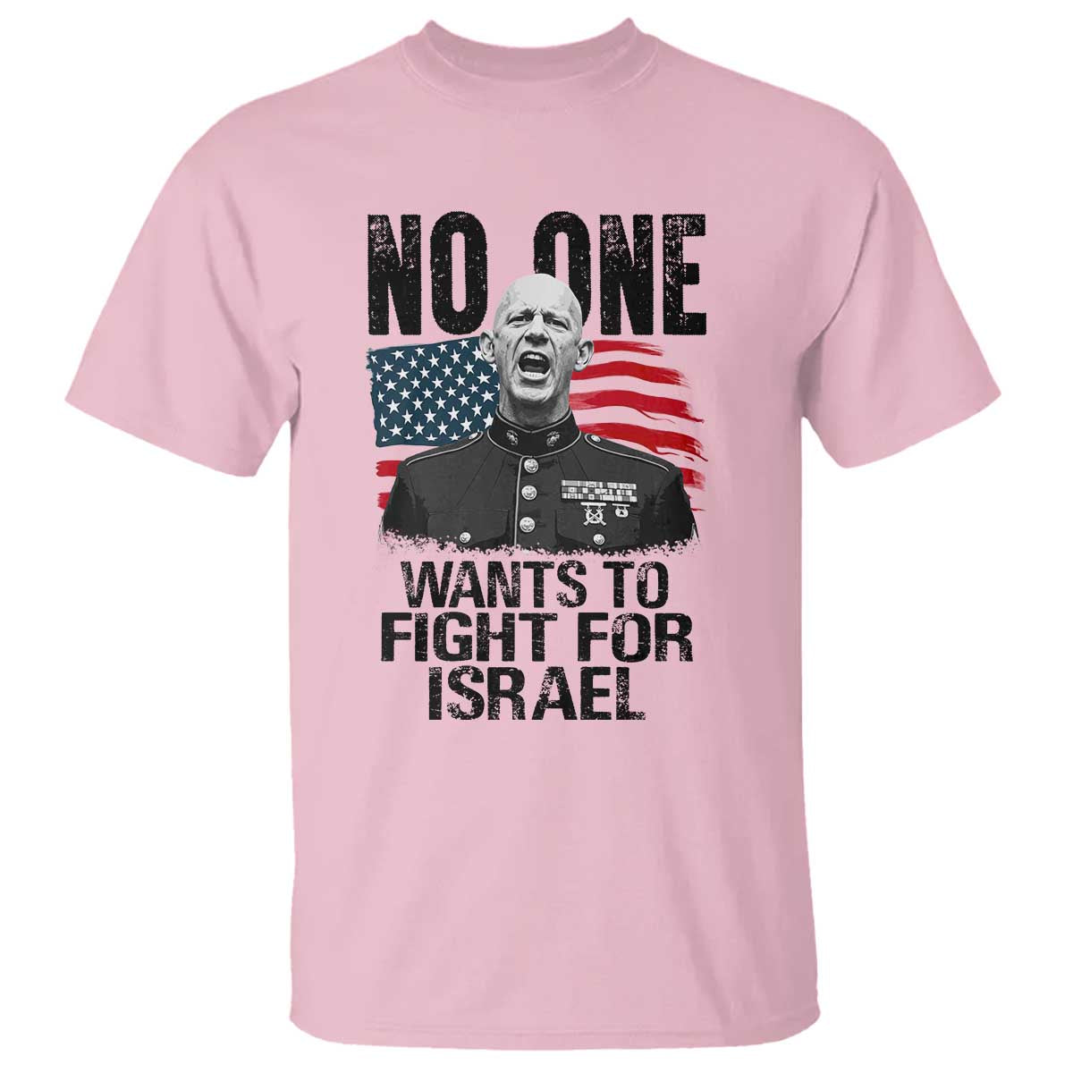 No One Wants To Fight For Israel T Shirt Marine Veteran American Freedom