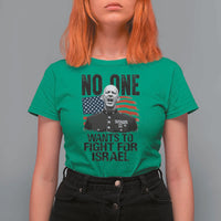 No One Wants To Fight For Israel T Shirt For Women Marine Veteran American Freedom