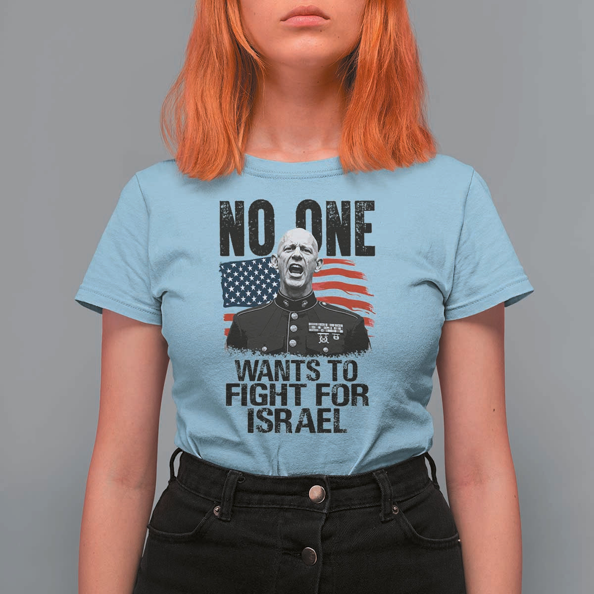 No One Wants To Fight For Israel T Shirt For Women Marine Veteran American Freedom