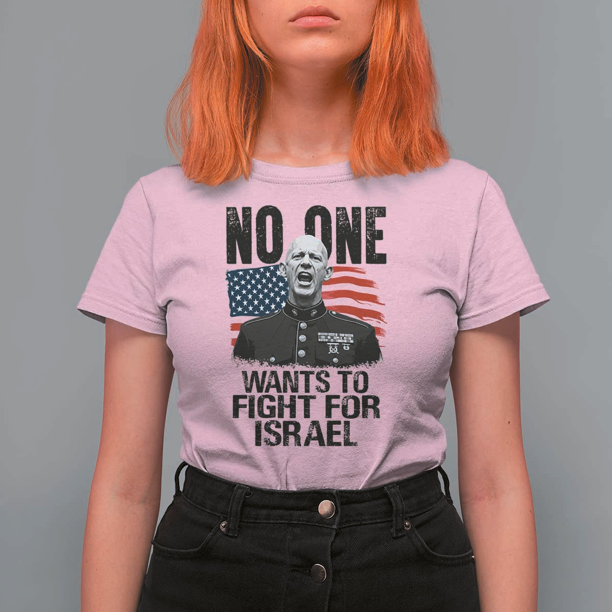 No One Wants To Fight For Israel T Shirt For Women Marine Veteran American Freedom