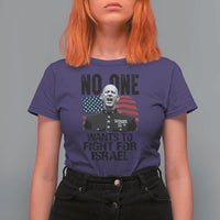 No One Wants To Fight For Israel T Shirt For Women Marine Veteran American Freedom