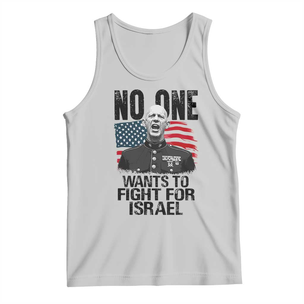 No One Wants To Fight For Israel Tank Top Marine Veteran American Freedom