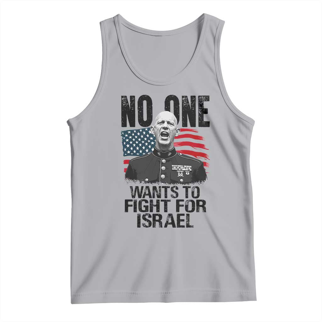 No One Wants To Fight For Israel Tank Top Marine Veteran American Freedom